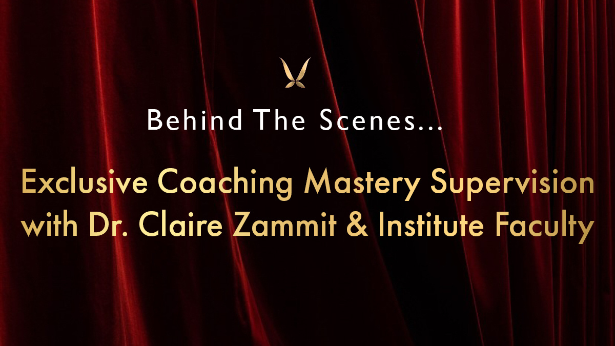 Exclusive Coaching Mastery Supervision with Dr. Claire Zammit & Institute Faculty